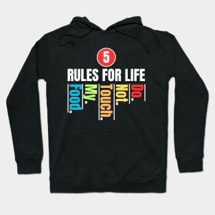 5 Rules For Life Funny Design Hoodie